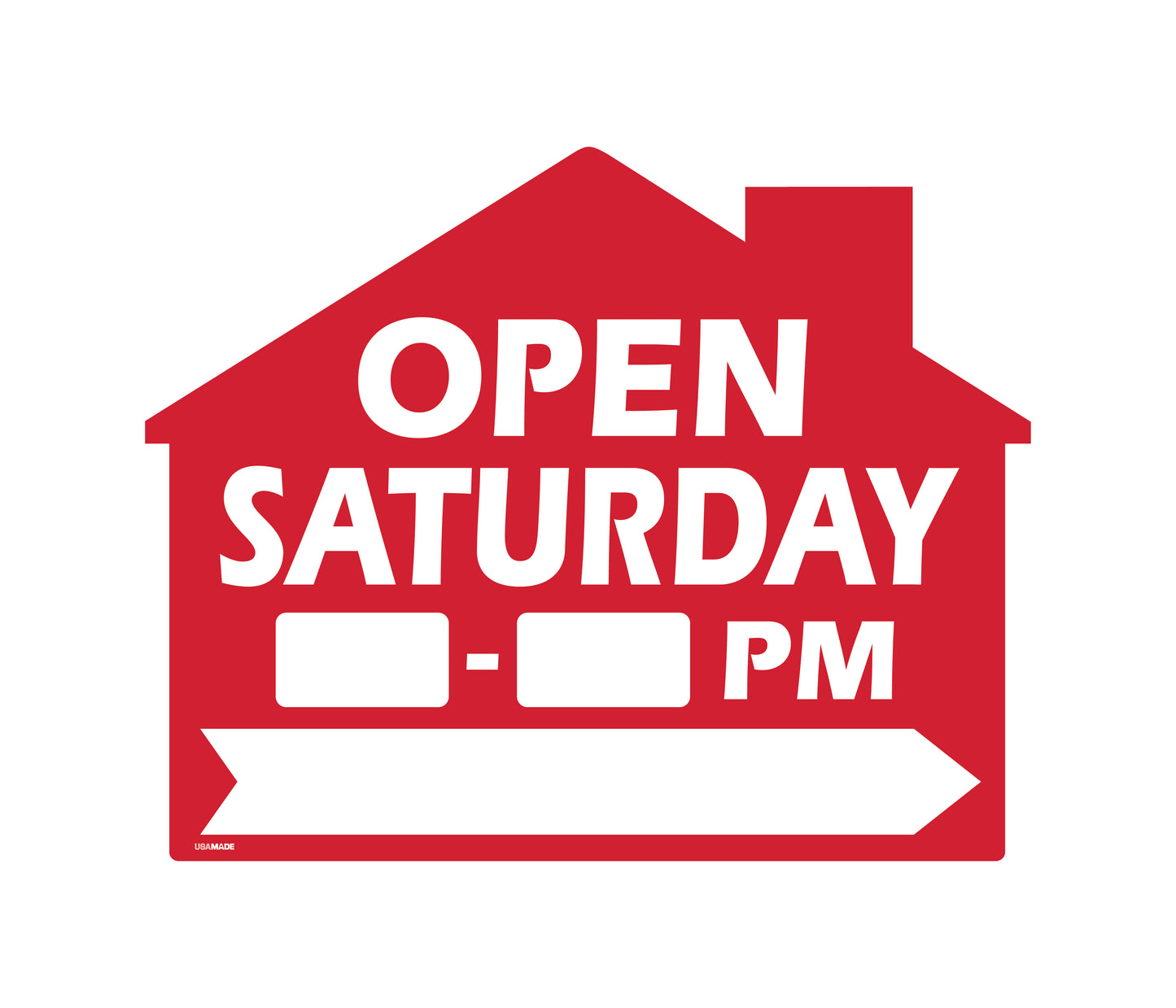 Open Saturday with Hours - House Shaped Sign 18 x 24 - Red