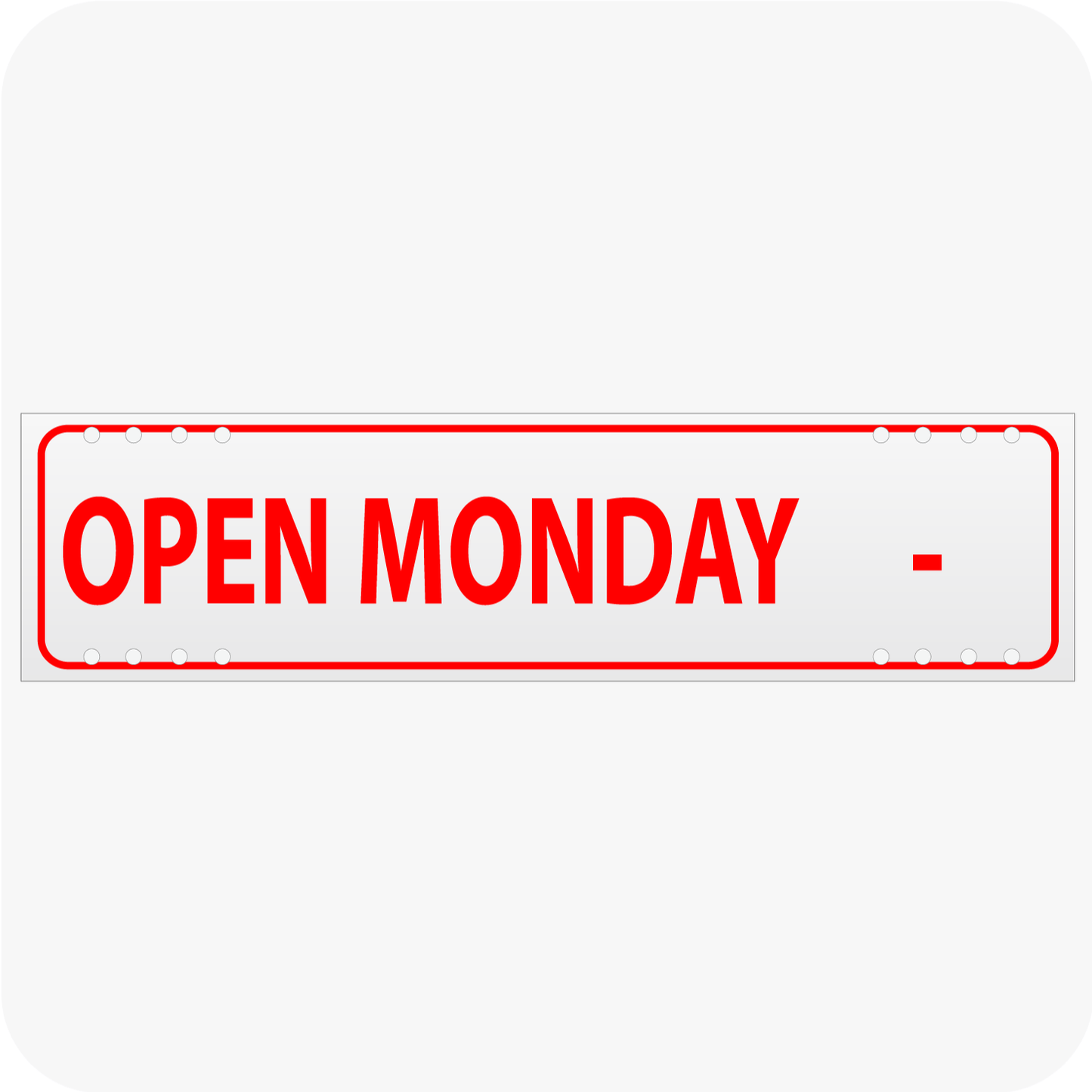 Open Monday with Blank for Hours 6 x 24 Corrugated Rider - Red