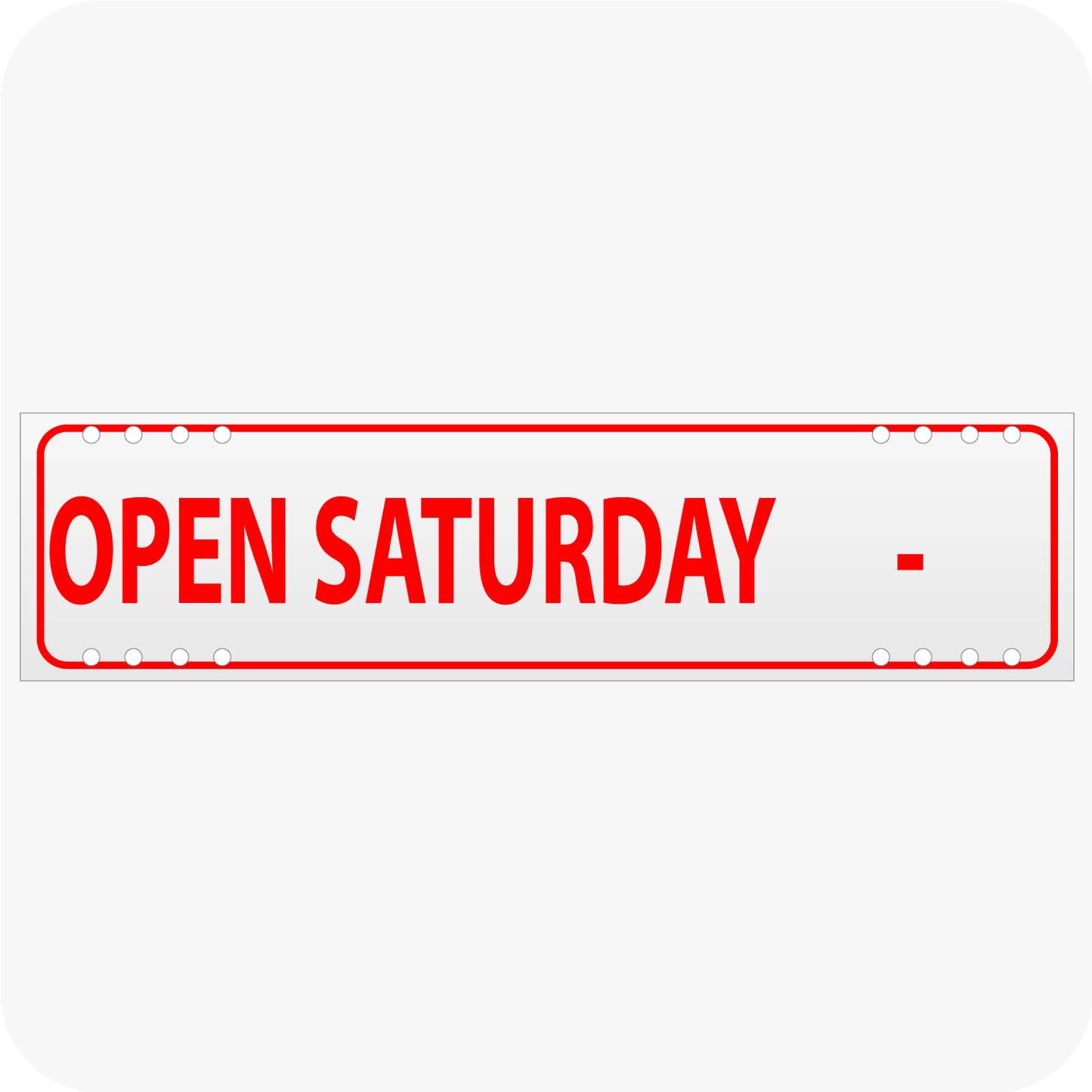 Open Saturday with Hours Blank 6 x 24 Corrugated Rider - Red