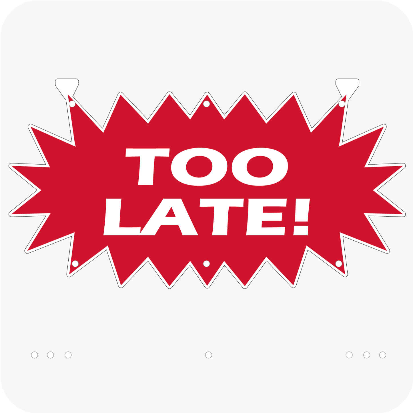 Too Late! 12 x 24 Corrugated Star Rider - Red