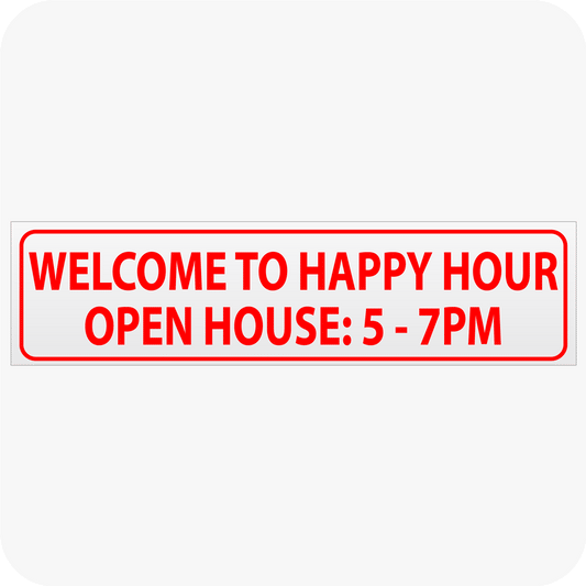 Welcome to Happy Hour Open House 5-7 6x24 Corrugated Rider - Red