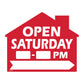 Open Saturday with Hours - House Shaped Sign 18 x 24 - Red
