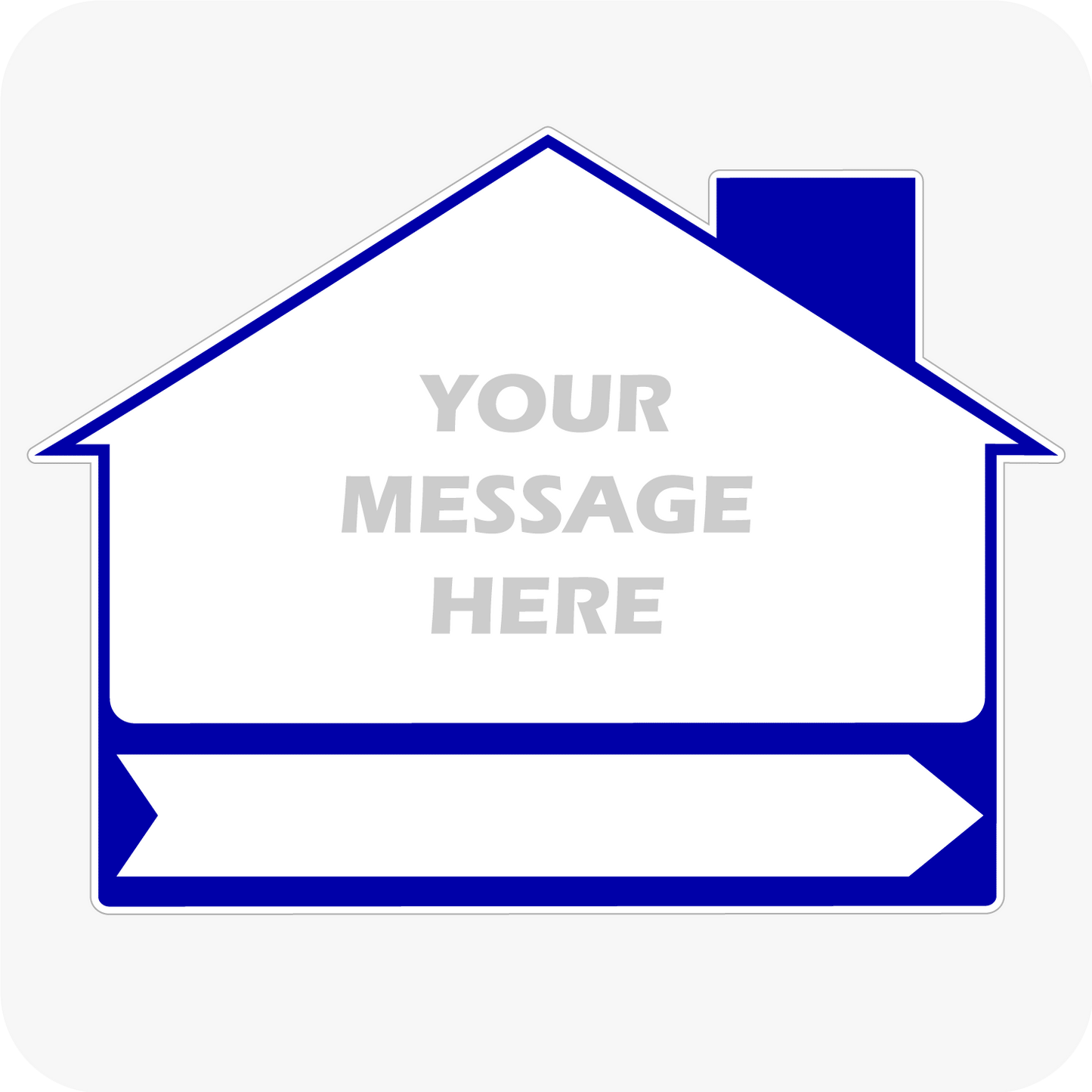 Create Your Own - House Shaped Sign 18x24 - Blue