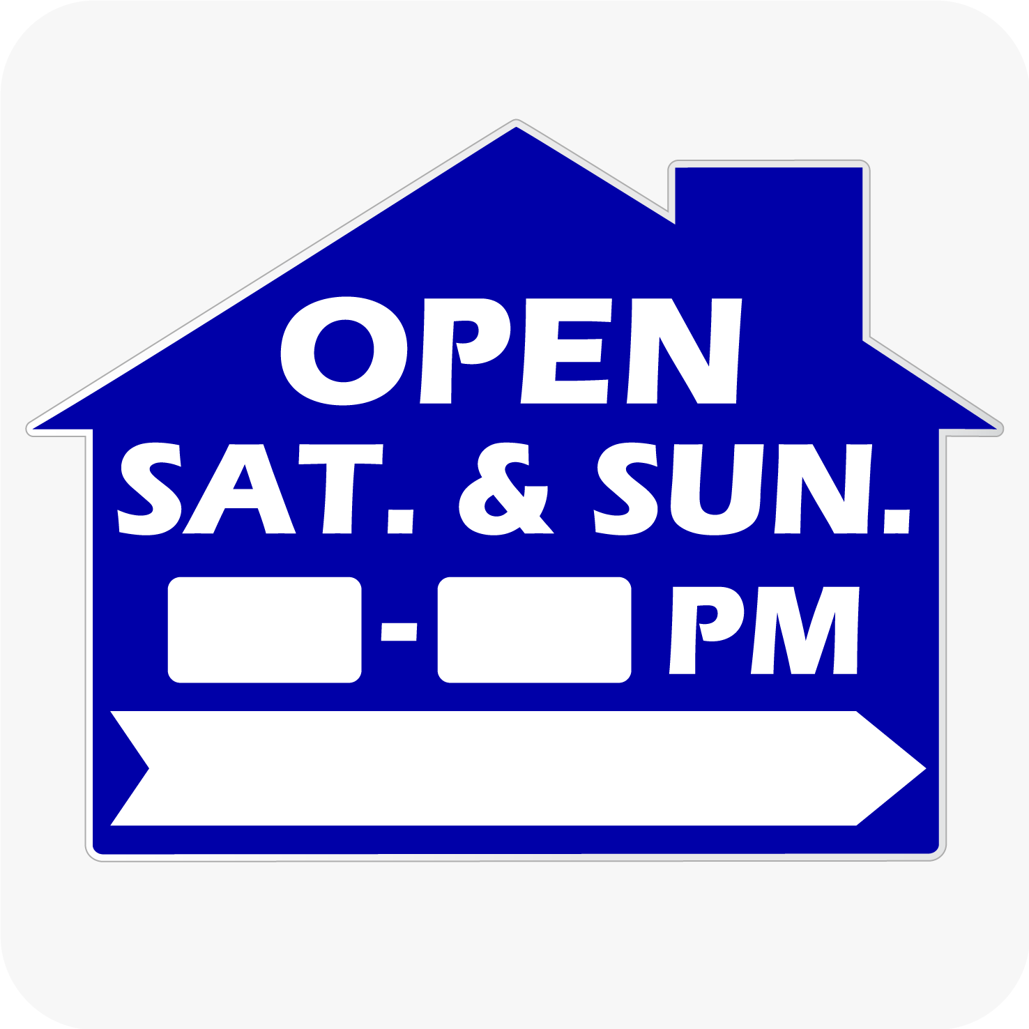Walk In Saturday Sign Buy Open House Saturday and Sunday w/ Hours - House Shaped Sign 18x24 ...