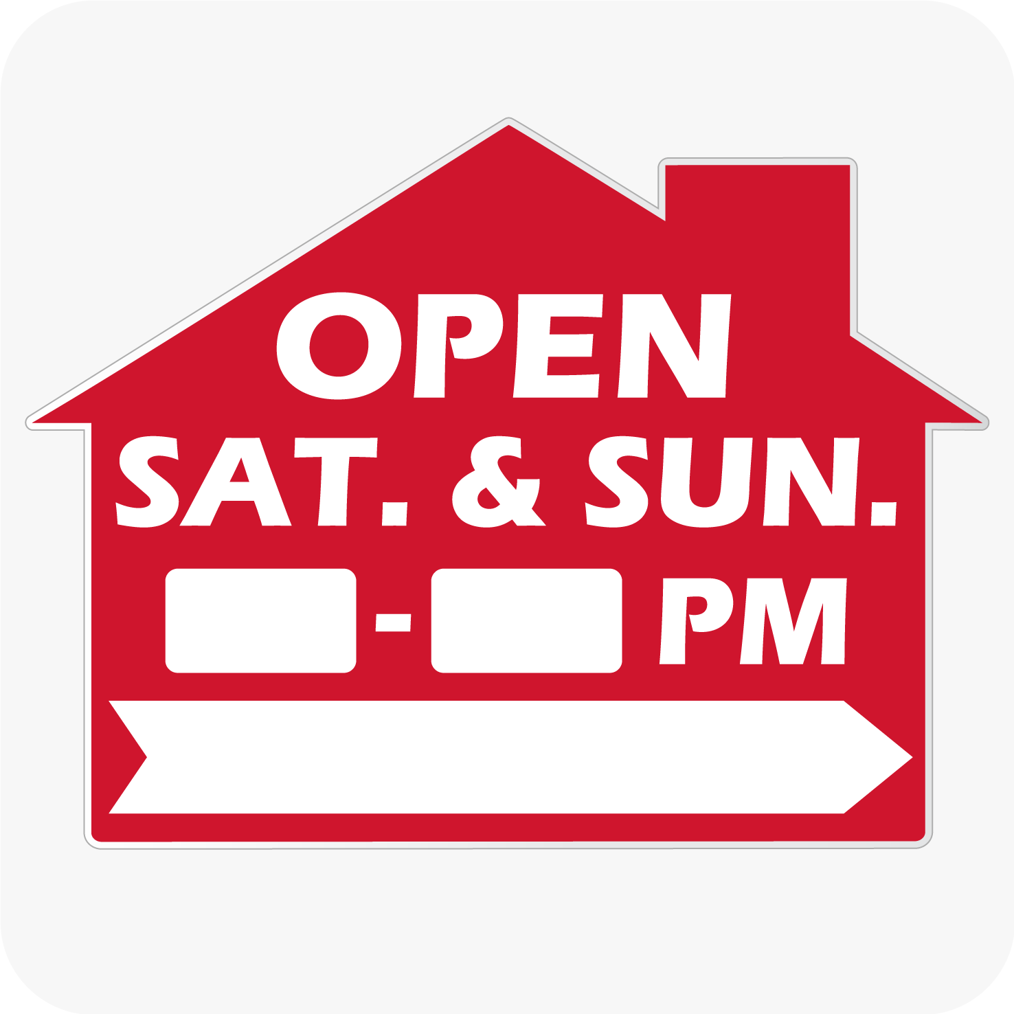 Saturday. Sign Direction Buy Open House Saturday and Sunday with Hours - House Shaped Sign 18 x ...