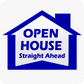 Open House Straight Ahead - House Shaped Sign 18x24 - Blue