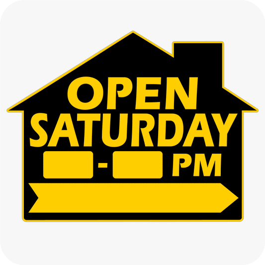 Open Saturday w/ Hours - House Shaped Sign 18 x 24 - Black and Yellow