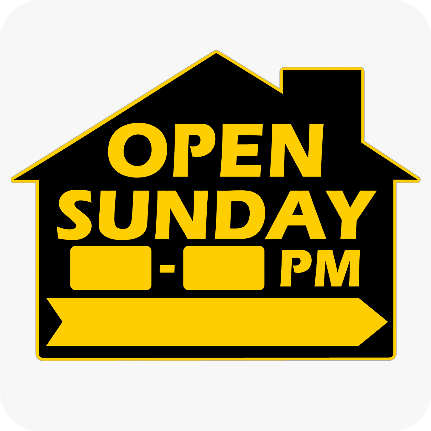 Open Sunday w/ Hours - House Shaped Sign 18 x 24 - Black and Yellow