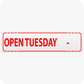 Open Tuesday with Blank for Hours 6 x 24 Corrugated Rider - Red