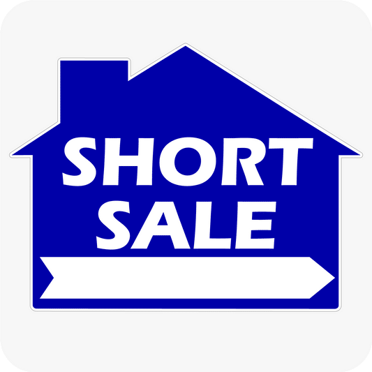 Short Sale - House Shaped Sign 18 x 24 - Blue