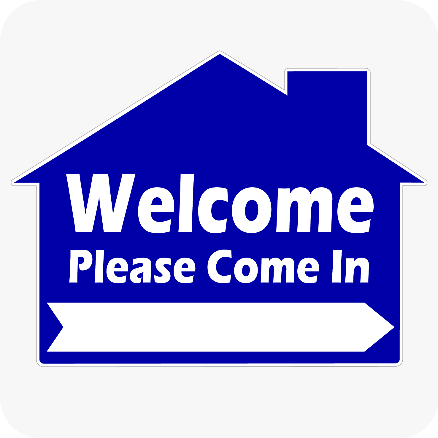 Buy Welcome Please Come In - House Shaped Sign 18x24 - Blue ...